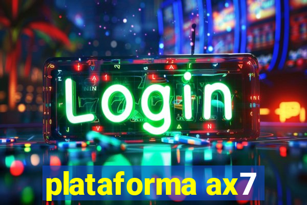 plataforma ax7